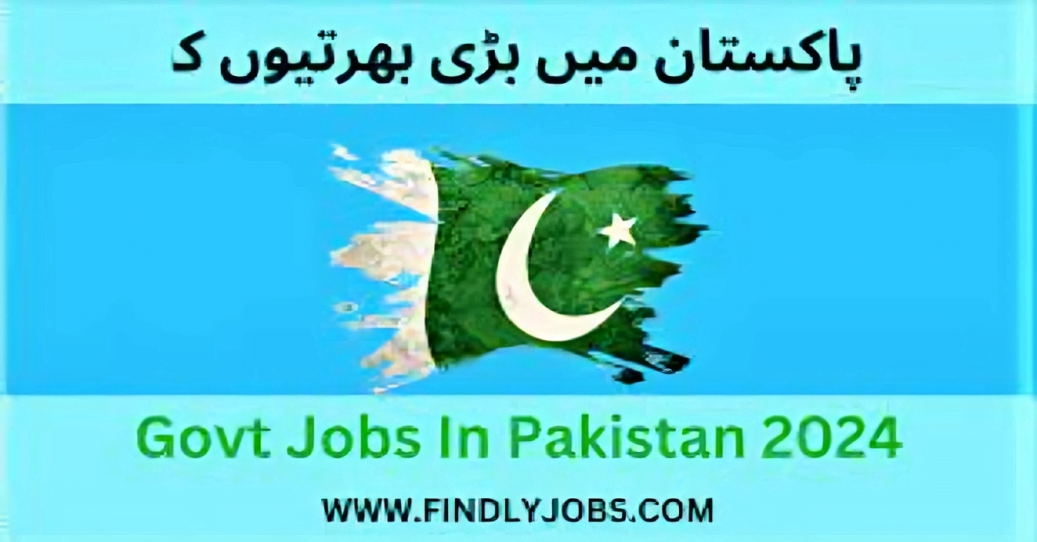 Govt Jobs in Pakistan 2024 Apply Online