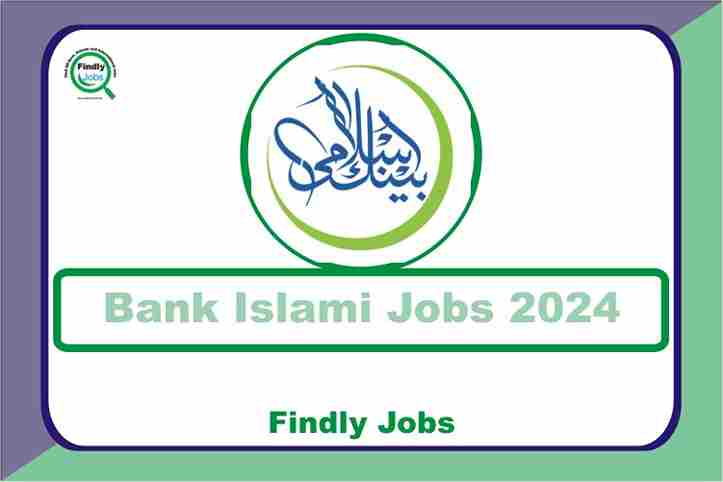 Bank Islami Jobs 2024 Apply Online