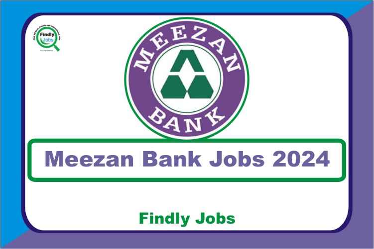 Meezan Bank Jobs 2024 www.meezanbank.com