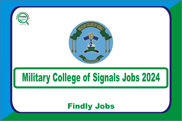 Military College of Signals Rawalpindi Jobs 2024 www.mcs.nust.edu.pk