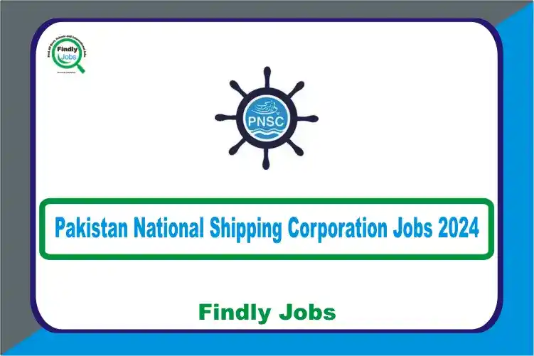 Pakistan National Shipping Corporation PNSC Jobs 2024 www.pnsc.com.pk