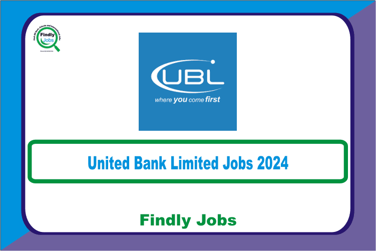 United Bank Limited UBL Jobs 2024 www.ubl.com.pk