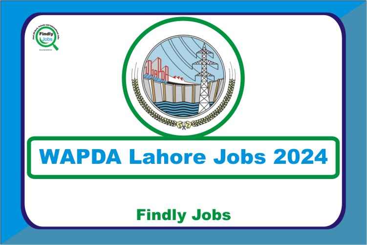 WAPDA Lahore Jobs 2024 www.wapda.gov.pk