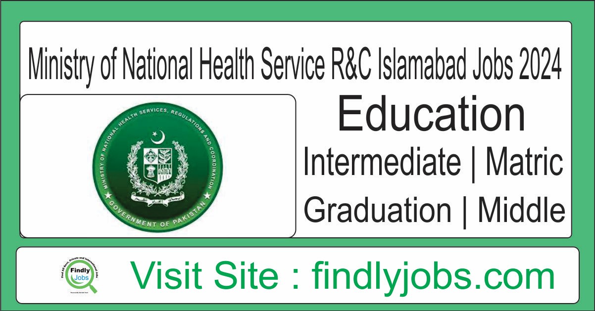 Ministry of National Health Service R&C Islamabad Jobs 2024 Apply Now