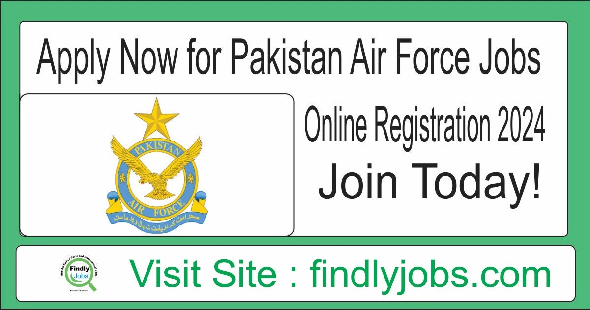 Apply Now for Pakistan Air Force Jobs Online Registration 2024 - Join Today!