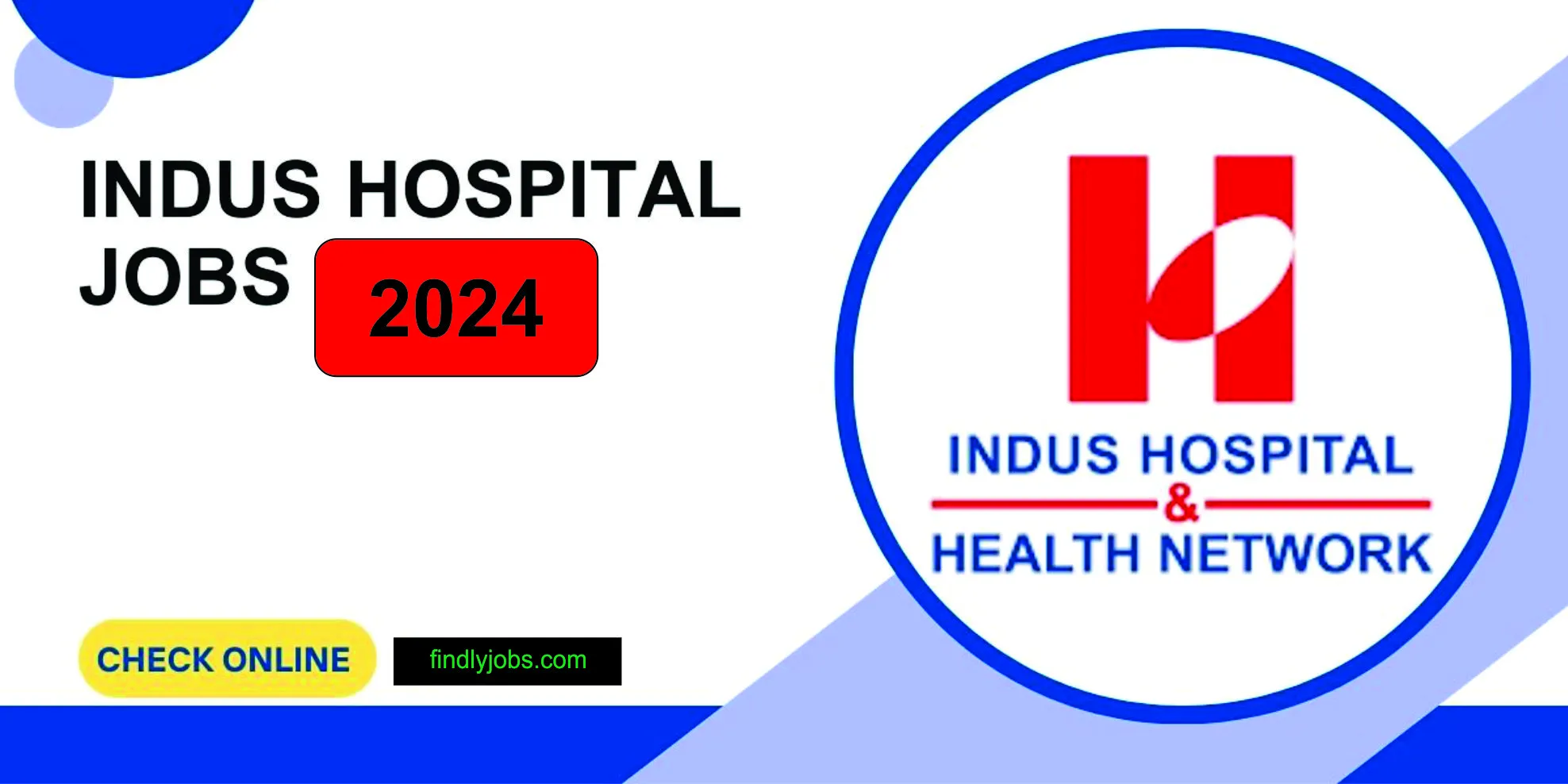 Indus Hospital and Health Network Jobs 2024 www.indushospital.org.pk
