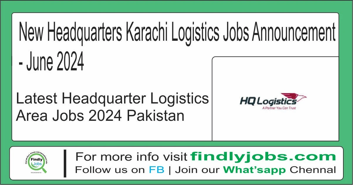 Latest Headquarter Logistics Area Jobs 2024 Pakistan