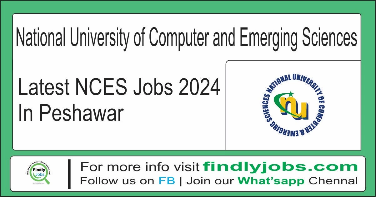 National University of Computer and Emerging Sciences NCES Jobs 2024