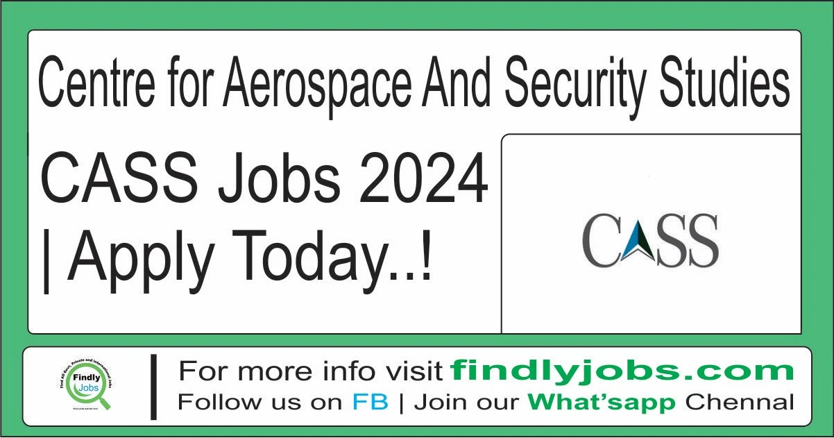 Centre for Aerospace And Security CASS jobs 2024