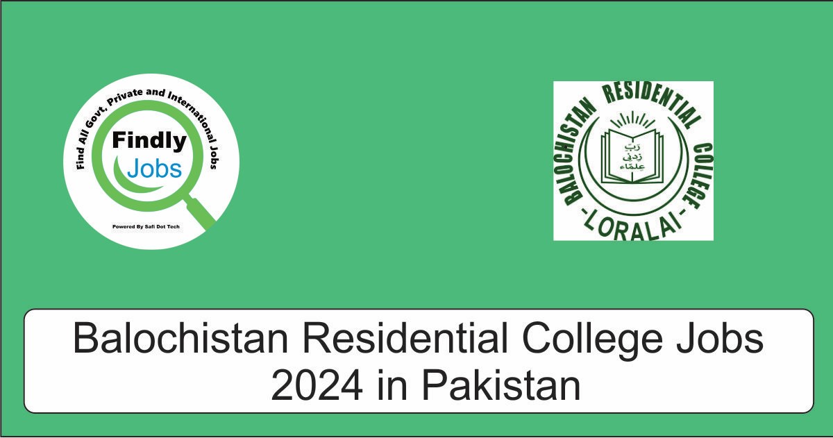 Balochistan Residential College Jobs 2024 in Pakistan