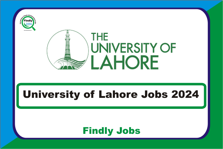 University of Lahore UOL Jobs 2024 www.uol.edu.pk