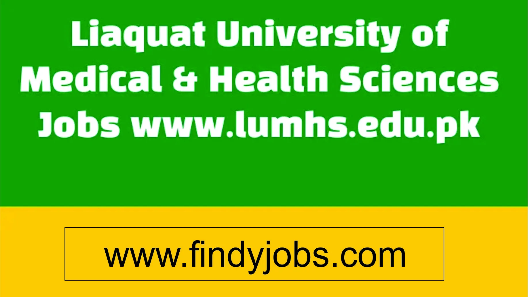 Liaquat University of Medical & Health Sciences Jobs | www.lumhs.edu.pk