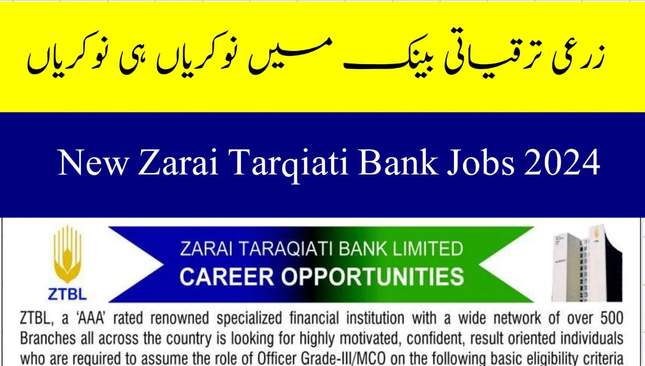 ZTBL Jobs 2024 Online Apply Zarai Taraqiati Bank Limited Latest Advertisement